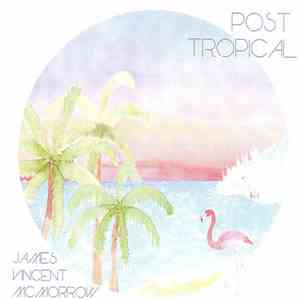 James Vincent McMorrow - Post Tropical