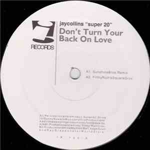 Jaycollins "Super 20" - Don't Turn Your Back On Love