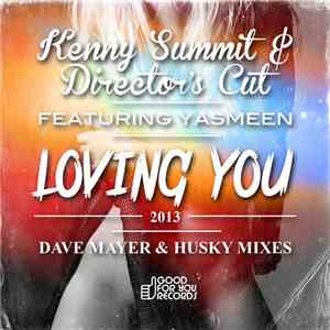 Kenny Summit & Director's Cut Present Yasmeen - Loving You 2013