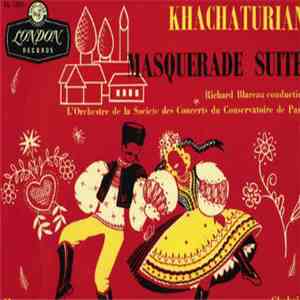 Khachaturian / Richard Blareau Conducting L'Orchestre De La Société Des Concerts Du Conservatoire De Paris / Messager / Chabrier / L'Opéra-Comique Orchestra, Paris - Masquerade Suite / Deux Pigeons / Fête Polonaise: Le Roi Malgré Lui / Danse Slave