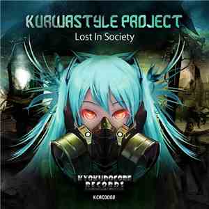 Kurwastyle Project - Lost In Society