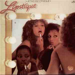 Lipstique  - At The Discotheque