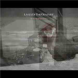 Lives Of The Obscure - Into the Stacks
