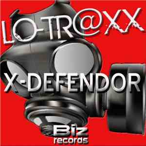 Lo-Tr@xx - X-Defendor