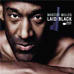 Marcus Miller - Laid Black