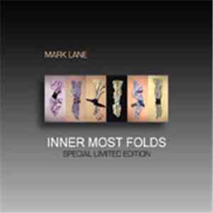 Mark Lane - Inner Most Folds (Special Limited Edition)