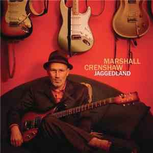 Marshall Crenshaw - Jaggedland