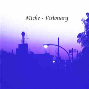 Miche  - Visionary