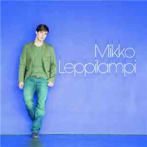 Mikko Leppilampi - Mikko Leppilampi