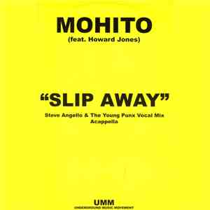 Mohito feat. Howard Jones - Slip Away