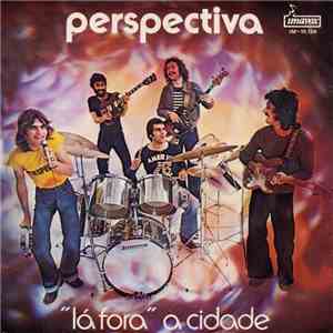 Perspectiva - "Lá Fora" A Cidade