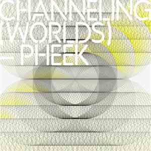 Pheek - Channeling (Worlds)