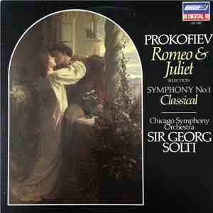 Prokofiev - Chicago Symphony Orchestra, Sir Georg Solti - Romeo And Juliet Selections / Symphony No.1