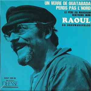 Raoul De Godewarsvelde - Un Verre de Ouatabada