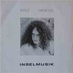 Rolf Trostel - Inselmusik