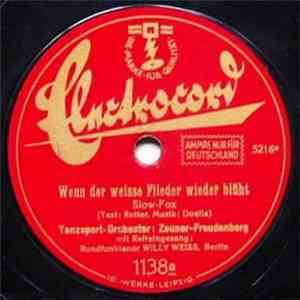 Tanz-Orchester Zeuner-Freudenberg - Wenn Der Weiße Flieder Wieder Blüht / 4 Worte Möcht' Ich Dir Jetzt Sagen