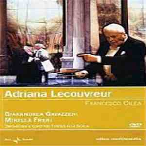Teatro Alla Scala, Francesco Cilèa, Arturo Colautti, Mirella Freni, Peter Dvorsky, Fiorenza Cossotto, Ivo Vinco, Gianandrea Gavazzeni, Orquestra Do Teatro Alla Scala De Milão - Adriana Lecouvreur