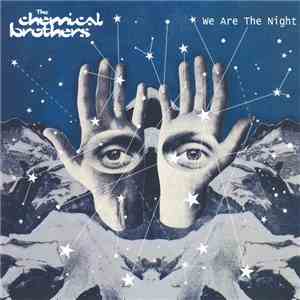 The Chemical Brothers - We Are The Night
