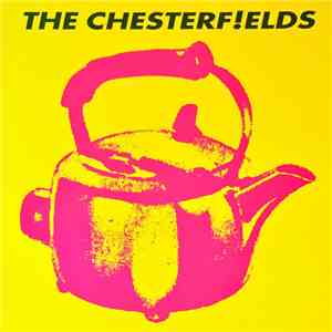 The Chesterf!elds - Kettle