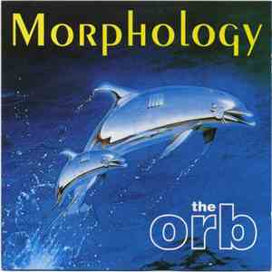 The Orb - Morphology