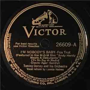 Tommy Dorsey And His Orchestra - I'm Nobody's Baby / Buds Won't Bud