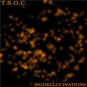 T.S.O.C.  - Sighellucinations