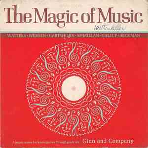 Unknown Artist - The Magic Of Music (A Music Series For Kindergarten Through Grade Six)
