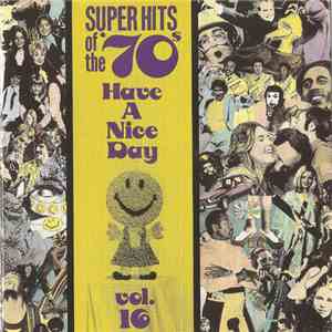 Various - Super Hits Of The '70s - Have A Nice Day, Vol. 16
