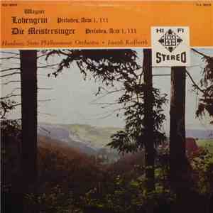 Wagner, Hamburg State Philharmonic Orchestra, Joseph Keilberth - Lohengrin / Die Meistersinger