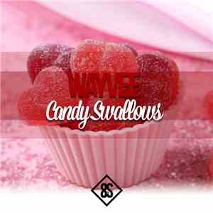 Wayvee - Candy Swallows EP