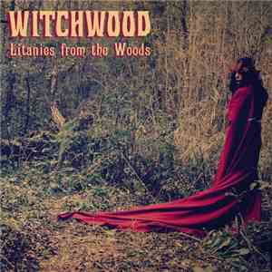 Witchwood - Litanies From The Woods