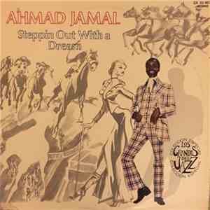 Ahmad Jamal - Steppin Out With A Dream