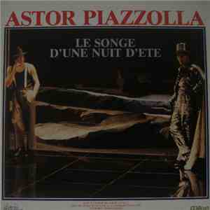 Astor Piazzolla - Le Songe D'Une Nuit D'Eté