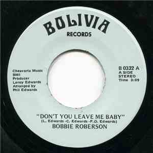 Bobbie Roberson - Don't You Leave Me Baby