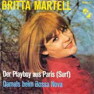 Britta Martell - Der Playboy Aus Paris / Damals Beim Bossa Nova