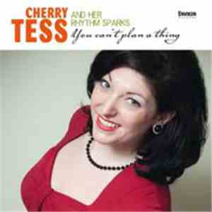Cherry Tess & Her Rhythm Sparks - You Can't Plan A Thing