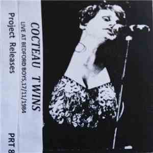 Cocteau Twins - Live At Bedford Boys,17/11/1984