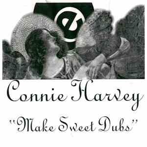 Connie Harvey - Make Sweet Dubs