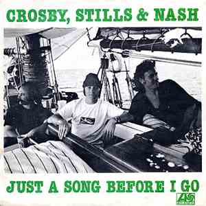 Crosby, Stills & Nash - Just A Song Before I Go