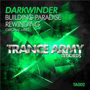Darkwinder - Building Paradise / Rewinding