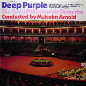 Deep Purple, The Royal Philharmonic Orchestra, Malcolm Arnold - Concerto For Group And Orchestra