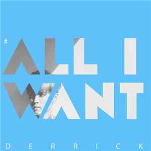 Derrick - All I Want