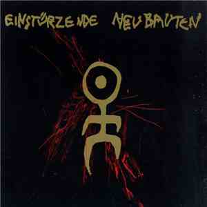 Einstürzende Neubauten - 80-83 Strategies Against Architecture