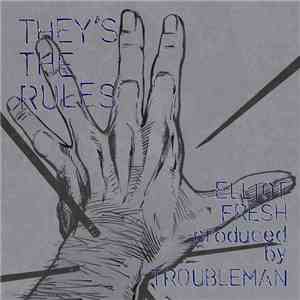 Elliot Fresh - They's the Rules