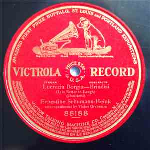 Ernestine Schumann-Heink - Lucrezia Borgia—Brindisi