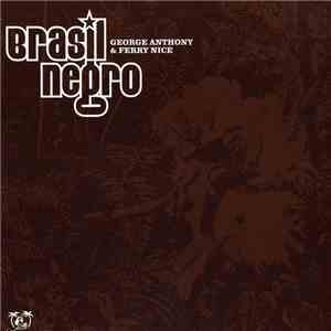 George Anthony & Ferry Nice - Brasil Negro