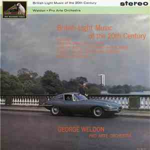 George Weldon / Pro Arte Orchestra - British Light Music Of The 20th Century
