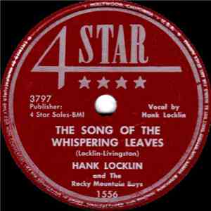 Hank Locklin And The Rocky Mountain Boys - The Song Of The Whispering Leaves / I Could Love You Darling