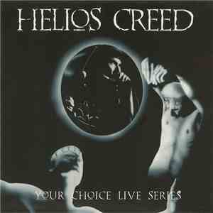 Helios Creed - Your Choice Live Series