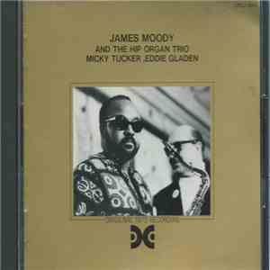 James Moody - And The Hip Organ Trio